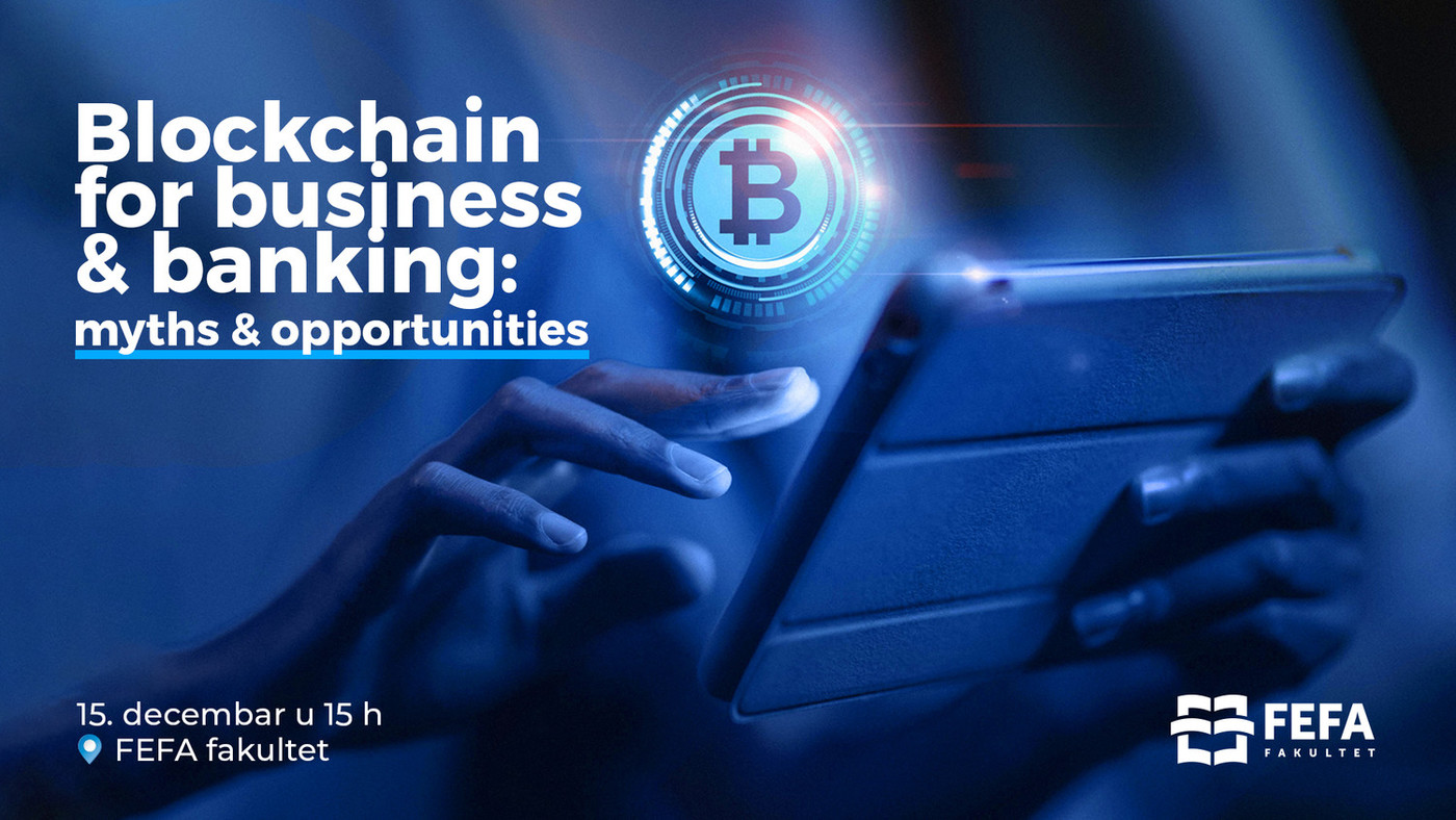 Pozivamo vas na događaj: Blockchain for business & banking: myths & opportunities