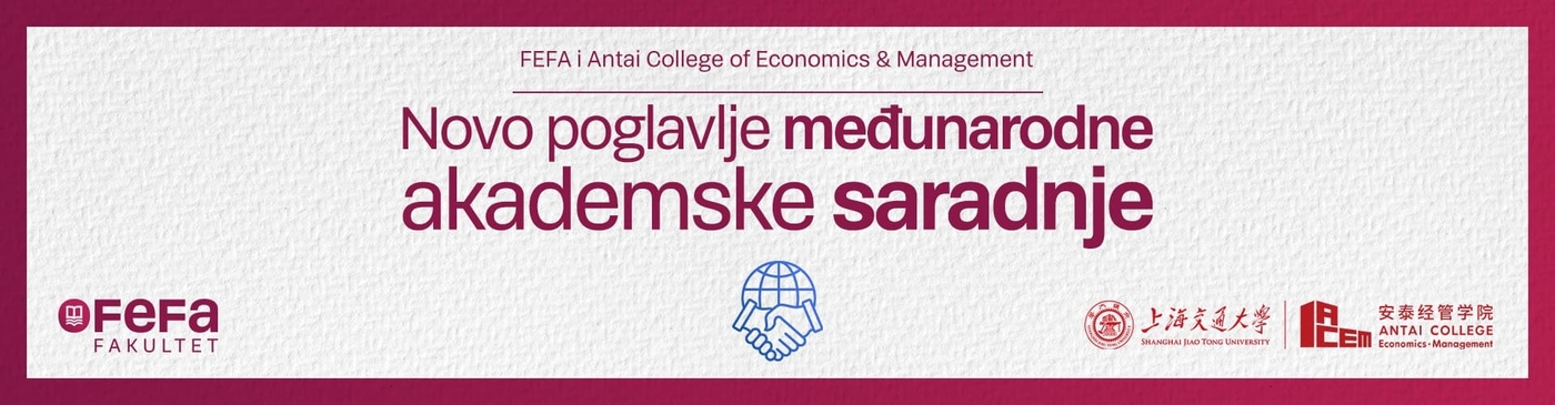 FEFA i Antai College of Economics & Management: novo poglavlje međunarodne akademske saradnje